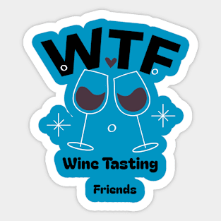 WTF Wine tasting friends T-shirt Sticker